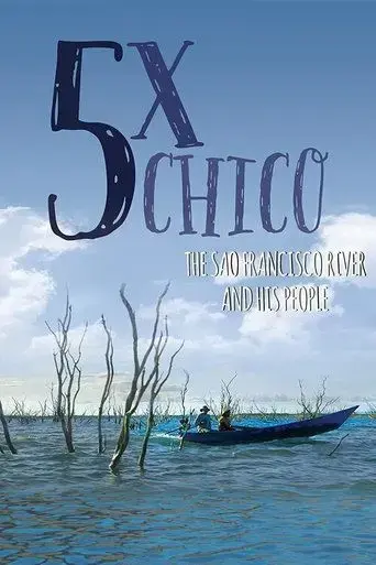 5-times-chico-the-san-francisco-river-and-his-people-2019