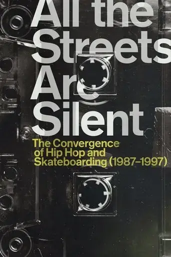 all-the-streets-are-silent-the-convergence-of-hip-hop-and-skateboarding-1987-1997-2021