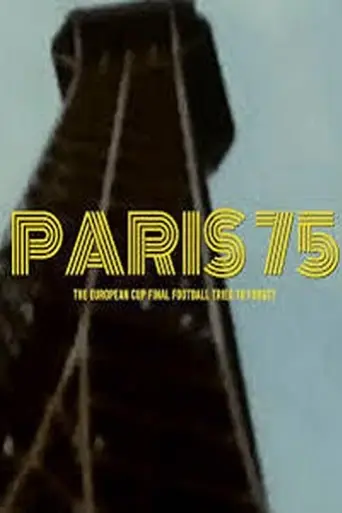 Poster Paris 75: The European Cup Final Football Tried to Forget (2025)