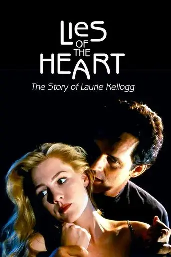 lies-of-the-heart-the-story-of-laurie-kellogg-1994