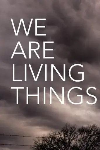 we-are-living-things-2021