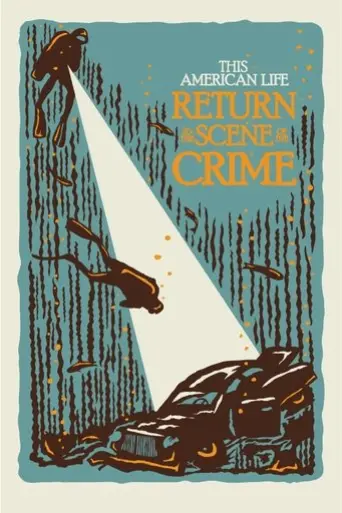 this-american-life-return-to-the-scene-of-the-crime-2009