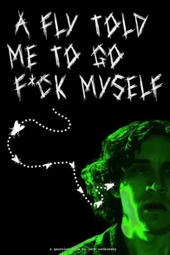 a-fly-told-me-to-go-f-ck-myself-2024