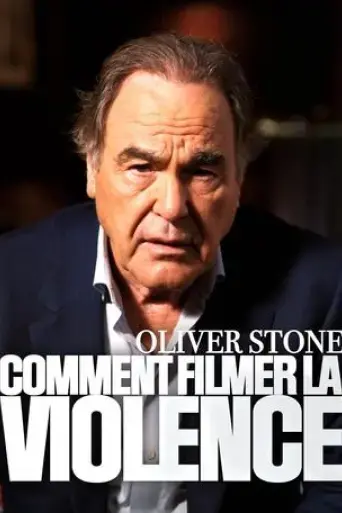 oliver-stone-comment-filmer-la-violence-2021