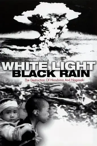 white-light-black-rain-the-destruction-of-hiroshima-and-nagasaki-2007
