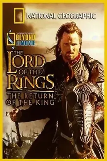 national-geographic-beyond-the-movie-the-lord-of-the-rings-return-of-the-king-2003