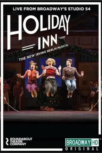Holiday Inn: The New Irving Berlin Musical - Live on Broadway (2017)