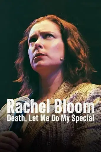 rachel-bloom-death-let-me-do-my-special-2024