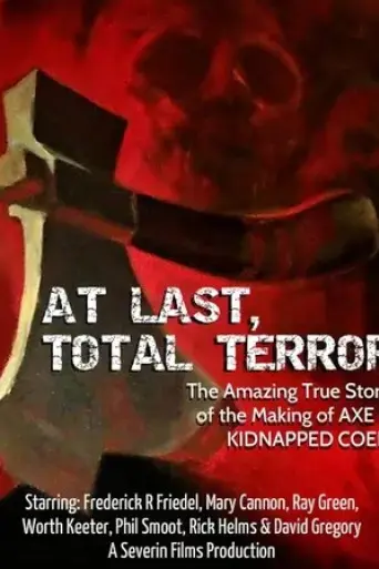 at-last-total-terror-the-incredible-true-story-of-axe-and-kidnapped-coed-2015