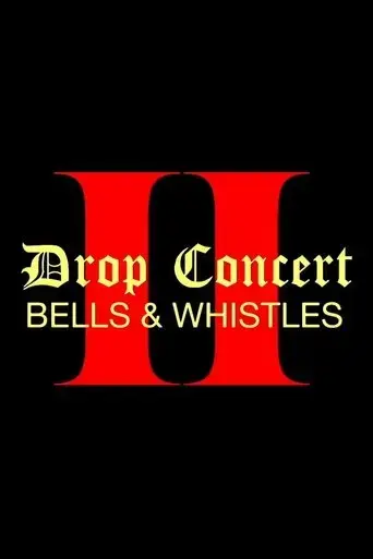 drop-concert-ii-bells-whistles-2022