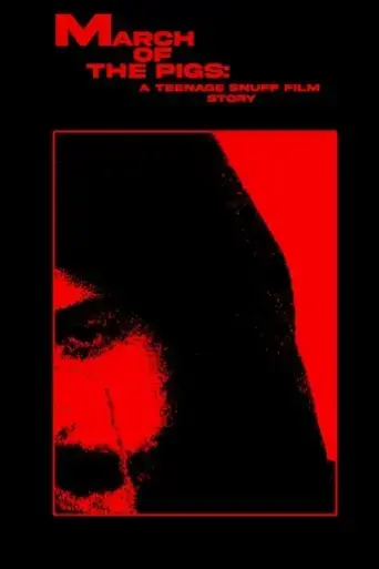 march-of-the-pigs-a-teenage-snuff-film-story-2025