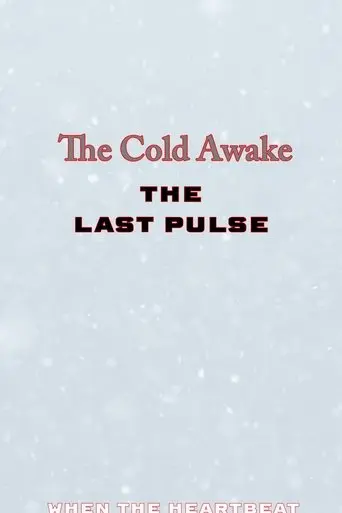 Poster The Cold Awake: The Last Pulse (2028)