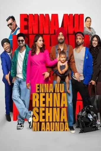 enna-nu-rehna-sehna-ni-aaunda-2025