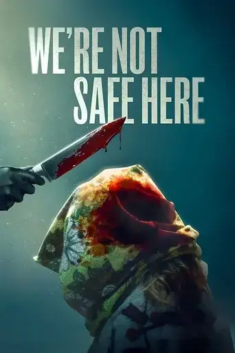 Poster We're Not Safe Here (2025)