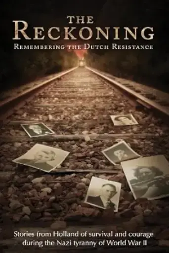 the-reckoning-remembering-the-dutch-resistance-2007